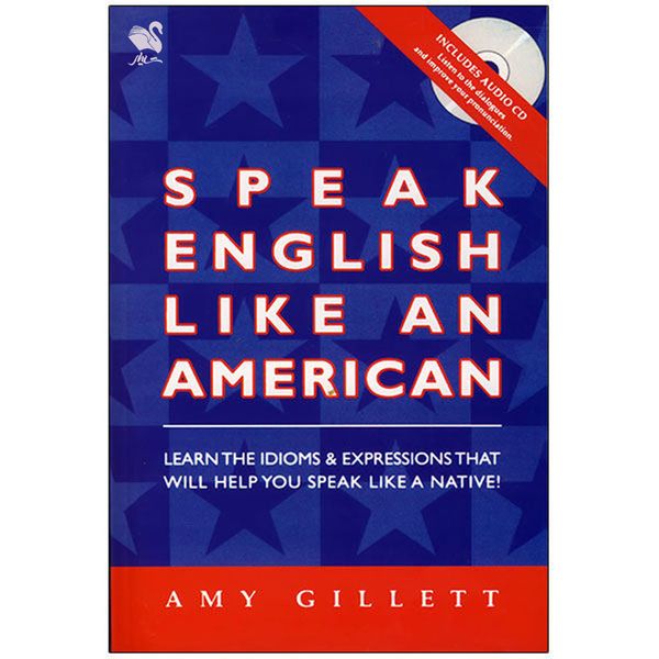 کتاب Speak English Like an American اثر Amy Gillett انتشارات شیلر