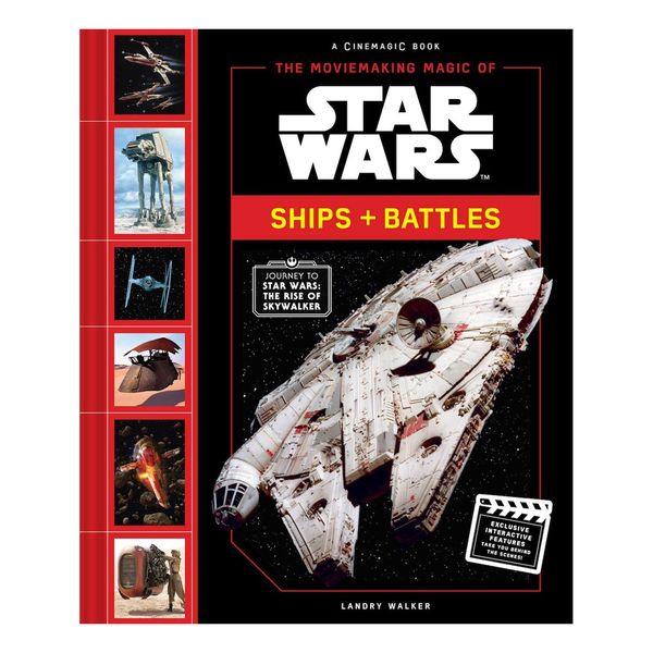 کتاب The Moviemaking Magic of Star Wars: Ships &amp; Battles اثر Landry Walker انتشارات آبرامز