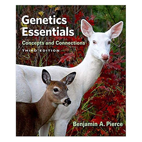 کتاب Genetics Essentials: Concepts and Connections اثر BENJAMIN A. PIERCE انتشارات مک میلان