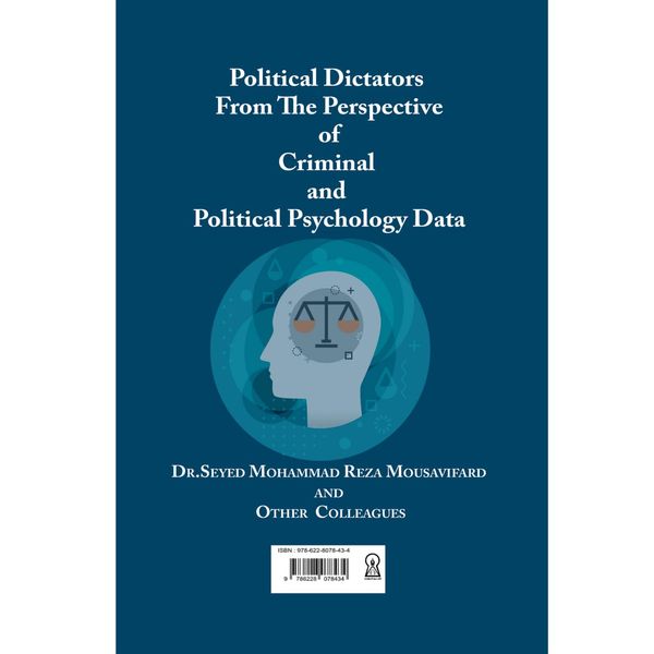 کتاب دیکتاتوران سیاسی از منظر داده های روانشناسی جنایی و سیاسی اثر جمعی از نویسندگان نشر زرین اندیشمند