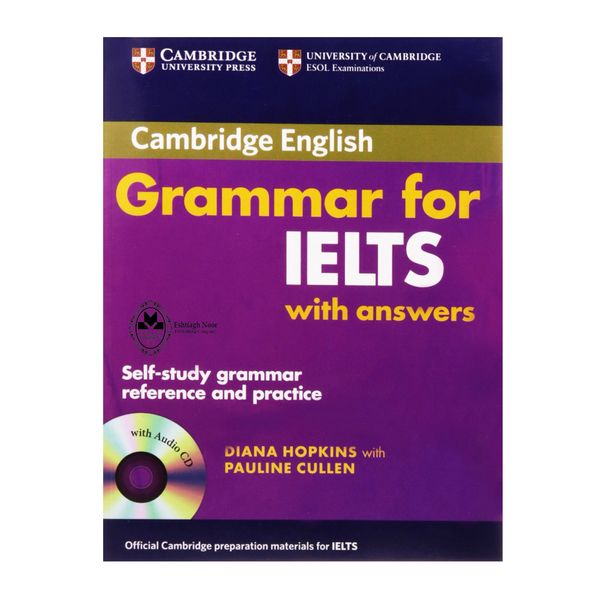 کتاب Grammar For Ielts اثر Diana Hopkins And Pauline Cullen انتشارات اشتیاق نور