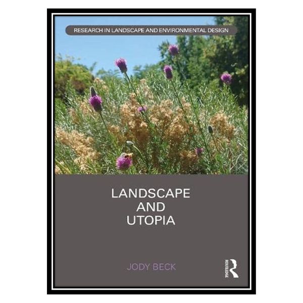 کتاب Landscape and Utopia اثر Jody Beck انتشارات مؤلفین طلایی