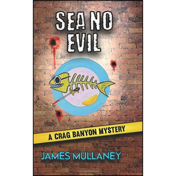 کتاب Sea No Evil اثر James Mullaney انتشارات تازه ها