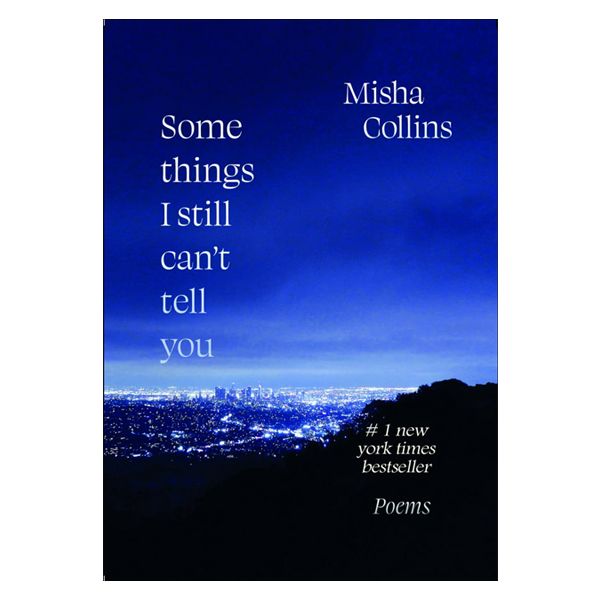 کتاب Some Things I Still Cant Tell You اثر Misha Collins انتشارات اندروز مک میل