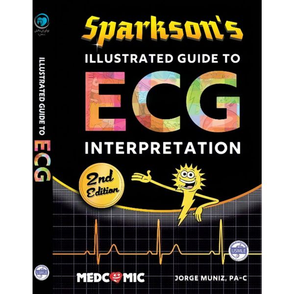 کتاب Sparkson Illustrated Guide to ECG Interpretation 2nd Edition اثر Jorge Muniz  انتشارات ایندیپنتلی