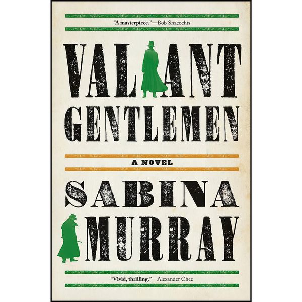 کتاب Valiant Gentlemen اثر Sabina Murray انتشارات Grove Press