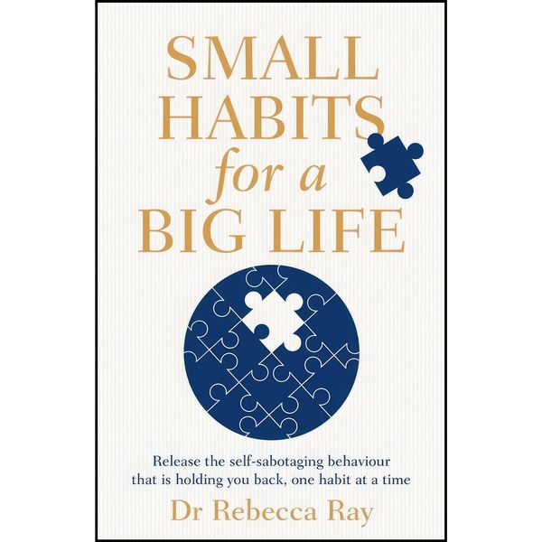 کتاب Small Habits for a Big Life اثر Rebecca Ray انتشارات Macmillan Australia