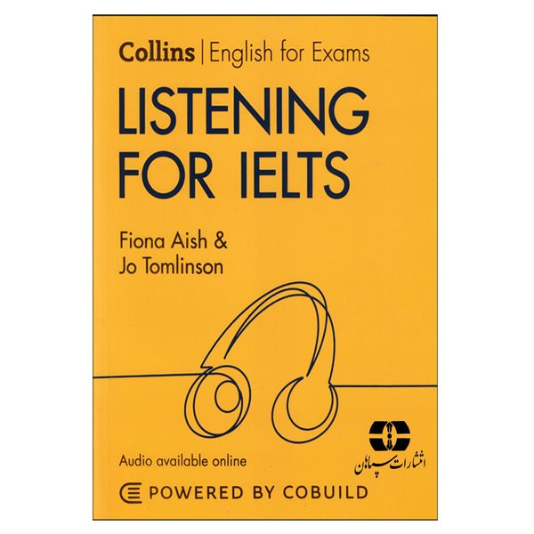 کتاب Collins English For Exam Listening For IELTS اثر Fiona Aish And Jo Tomlinson انتشارات سپاهان