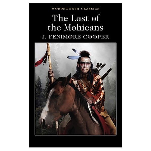 کتاب The Last of the Mohicans اثر James Fenimore Cooper انتشارات وردز ورث