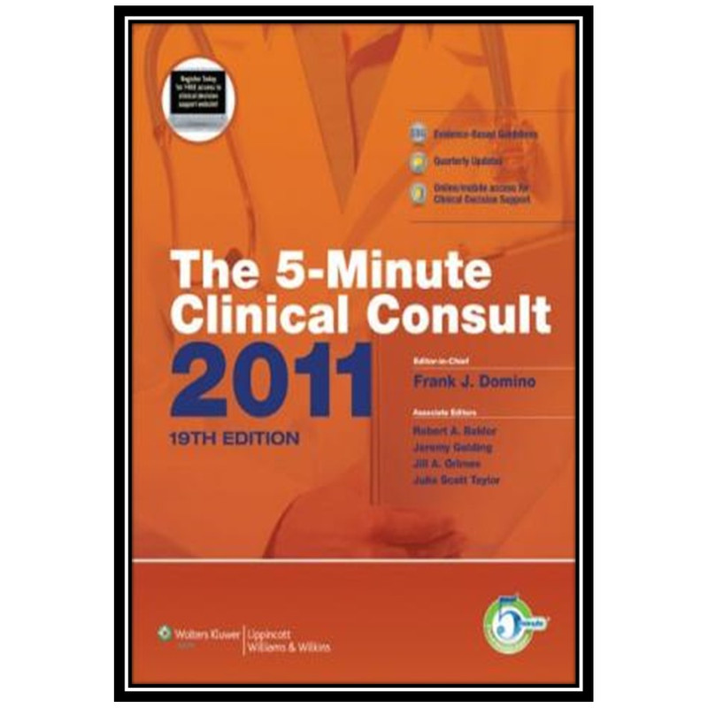 کتاب The 5-Minute Clinical Consult 2011, 19th Edition اثر Frank J Domino انتشارات مؤلفین طلایی