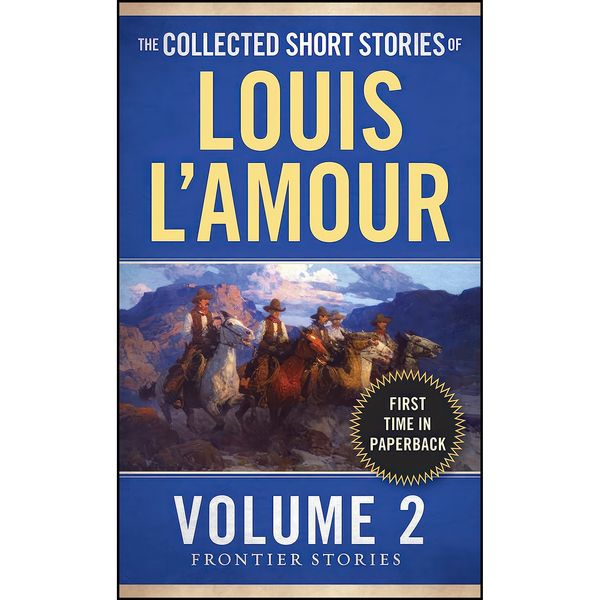 کتاب The Collected Short Stories of Louis L&amp;#39;Amour, Volume 2 اثر Louis L Amour انتشارات Bantam