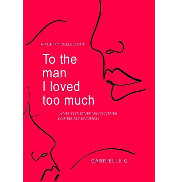 کتاب To the man I loved too much اثر Gabrielle G انتشارات لایبرری اند آرکایو کانادا