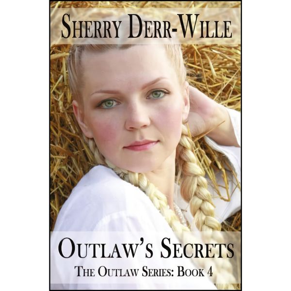کتاب Outlaws Secrets اثر Sherry Derr Wille انتشارات تازه ها