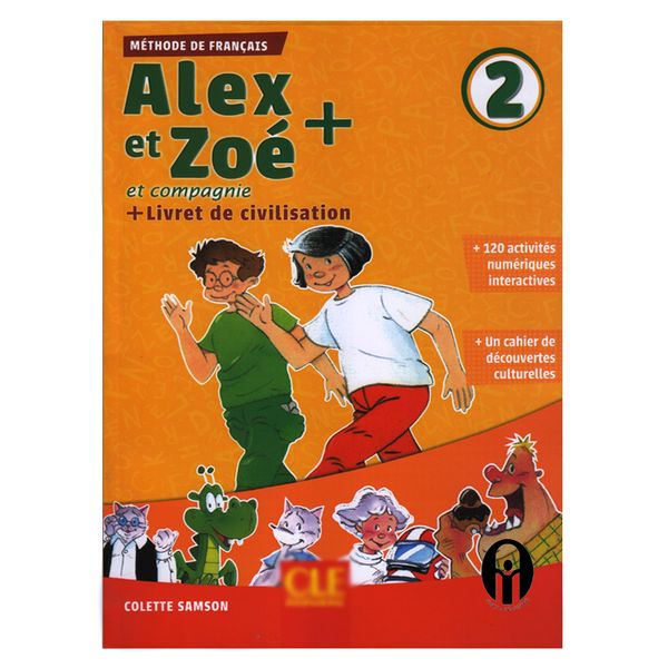 کتاب Alex et Zoé et Compagnie 2 اثر Colette Samson انتشارات الوندپویان 
