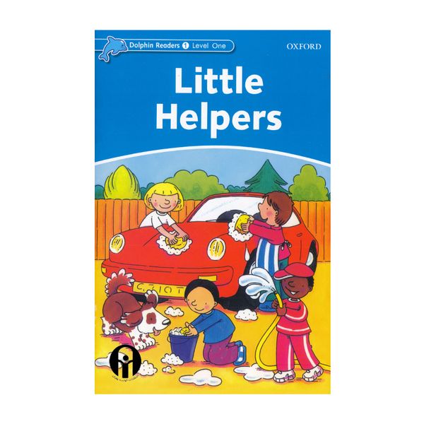 کتاب Little Helpers Dolphin Readers 1  اثر Mary Rose انتشارات الوندپویان