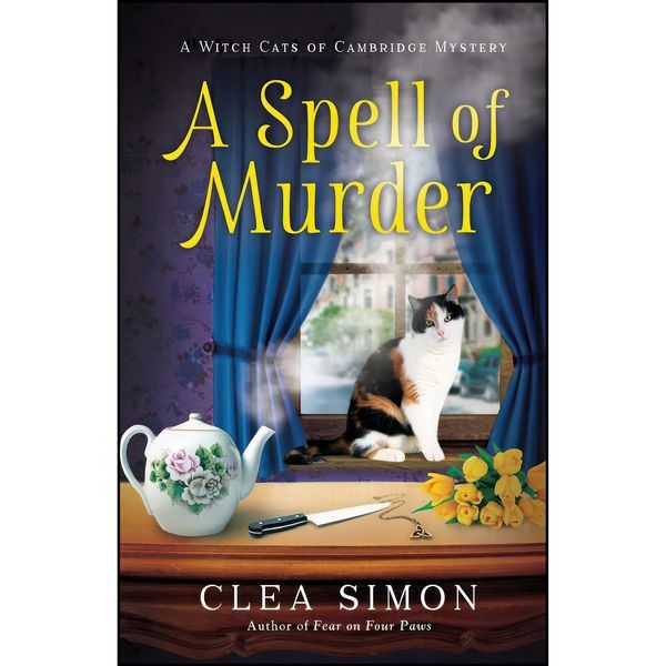 کتاب A Spell of Murder  اثر Clea Simon انتشارات Polis Books