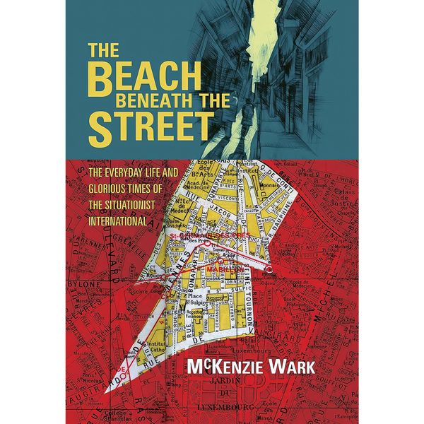 کتاب The Beach Beneath the Street اثر McKenzie Wark انتشارات Verso
