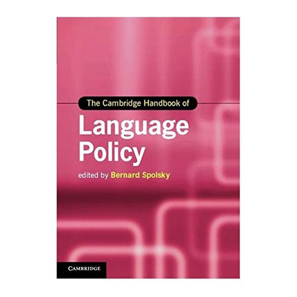 کتاب The Cambridge Handbook of Language Policy اثر Bernard Spolsky انتشارات دانشگاه کمبریج