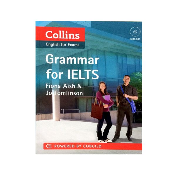 کتاب Collins English For Exams Grammar For Ielts_First Edition اثر Fiona Aish And Jo Tomlinson انتشارات زبان مهر