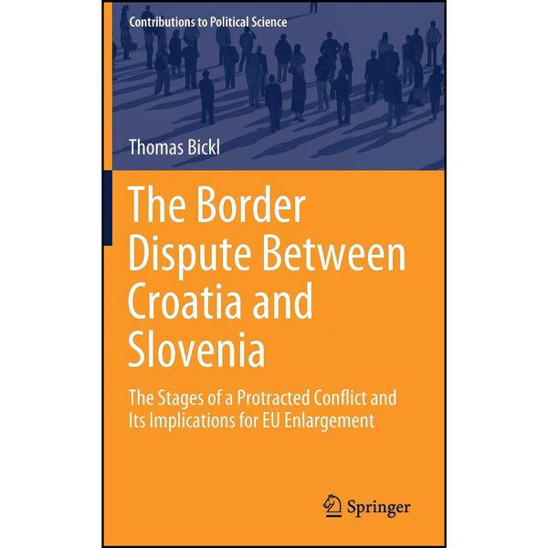 کتاب The Border Dispute Between Croatia and Slovenia اثر Thomas Bickl انتشارات Springer