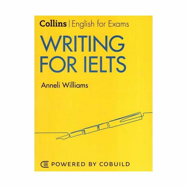 کتاب Collins Writing for IELTS 2nd اثر Anneli Williams انتشارات Collins