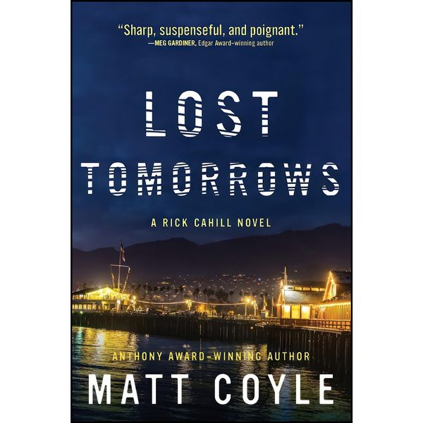 کتاب Lost Tomorrows  اثر Matt Coyle انتشارات Oceanview Publishing
