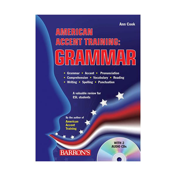 کتاب American Accent Training Grammar  اثر  Ann Cook  انتشارات  Barrons