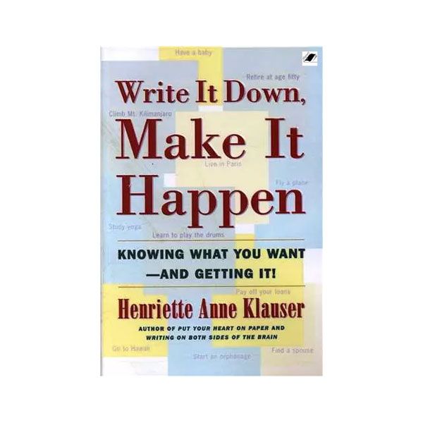 کتاب Write It Down Make It Happen اثر Henriette anne Klauser انتشارات معیار اندیشه