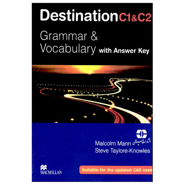 کتاب Destination C1 And C2 Grammar And Vocabulary With Answer Key اثر Malcolm Mann And Steve Taylore-Knowles انتشارات سپاهان