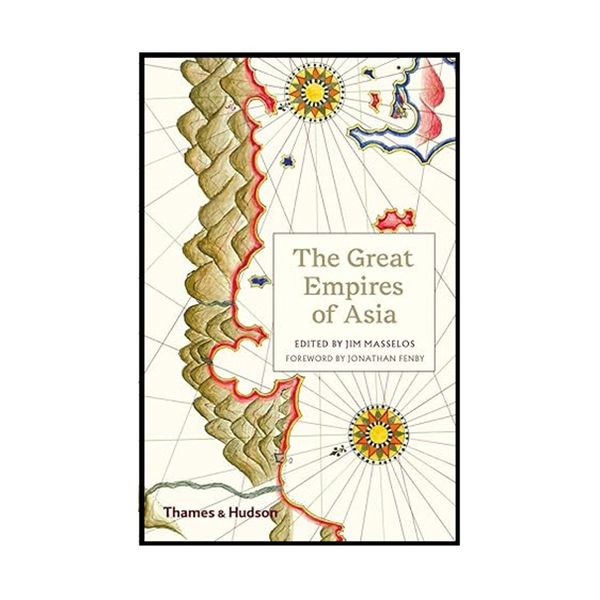 کتاب The Great Empires of Asia اثر Jim Masselos انتشارات تیمز و هادسون