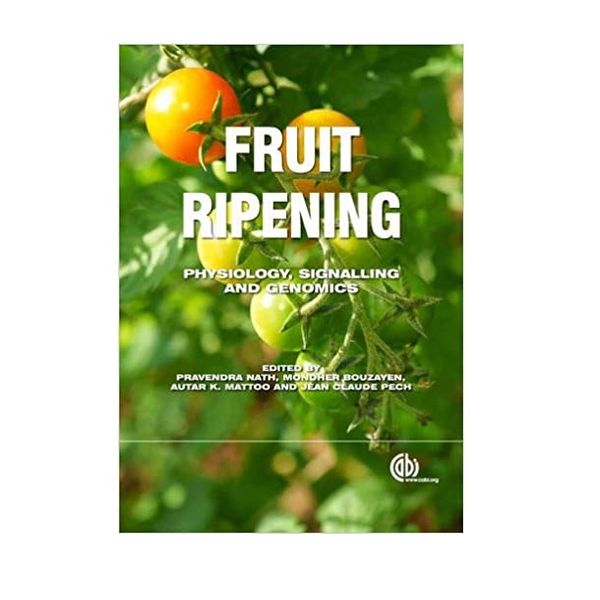 کتاب Fruit Ripening Physiology, Signalling and Genomics اثر جمعی از نویسندگان انتشارات CABI