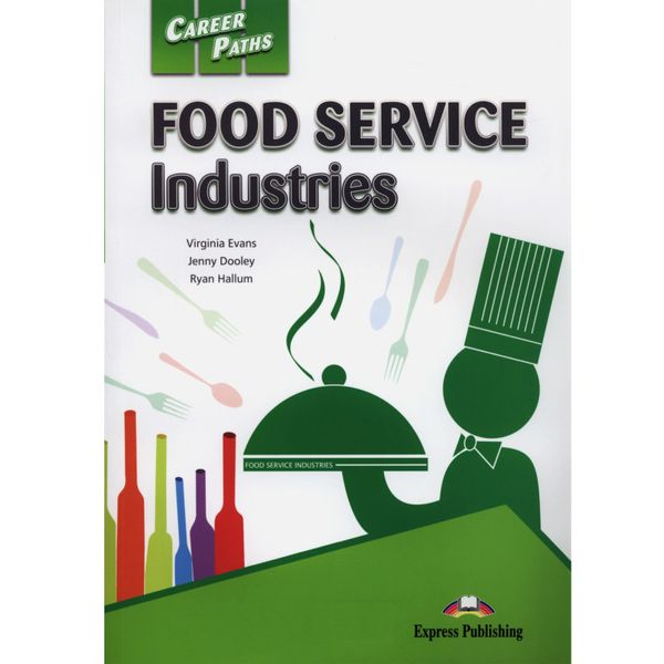 کتاب Food Service Industries Career Paths اثر جمعی از نویسندگان انتشارات اکسپرس پابلیشینگ