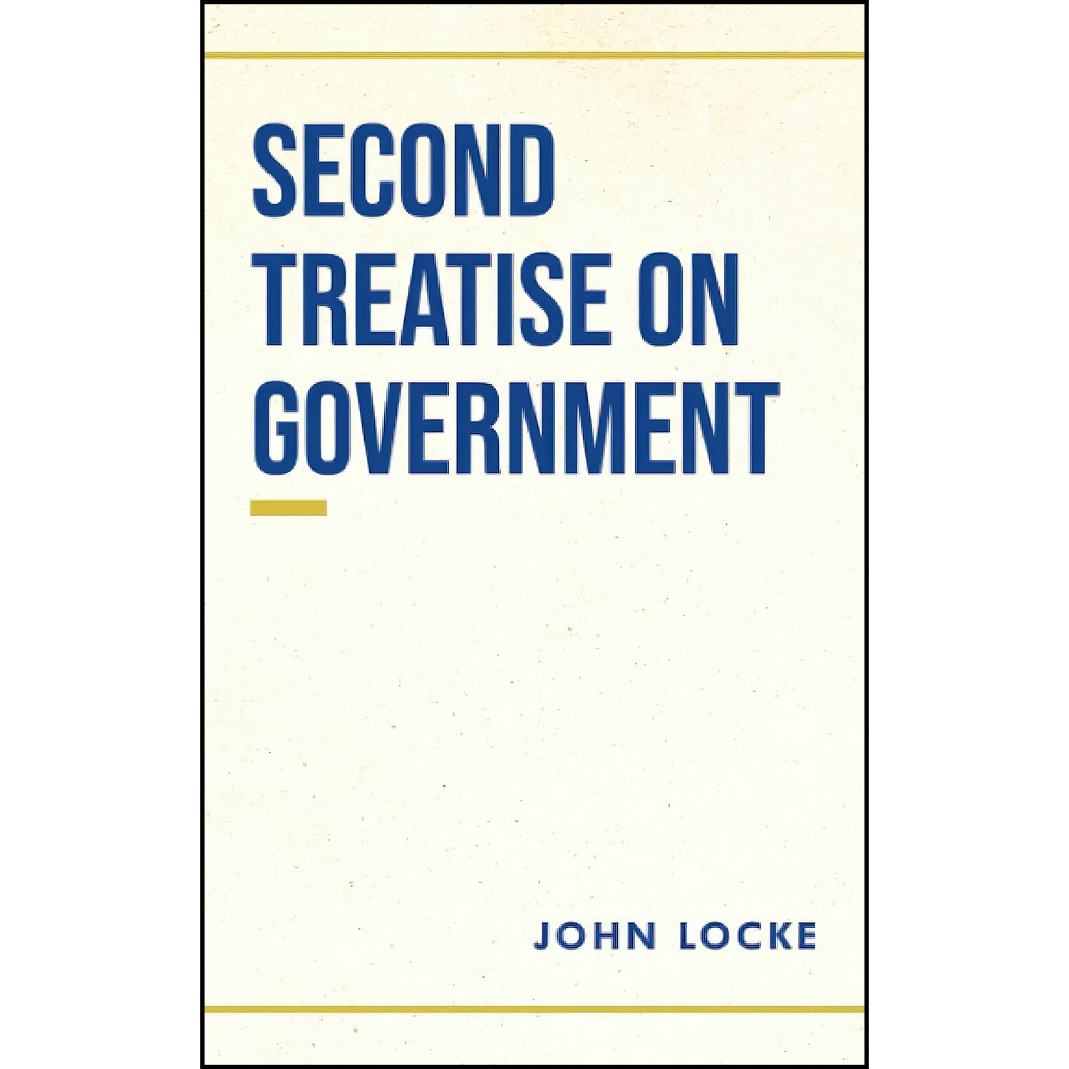 کتاب Second Treatise on Government اثر John Locke انتشارات تازه ها