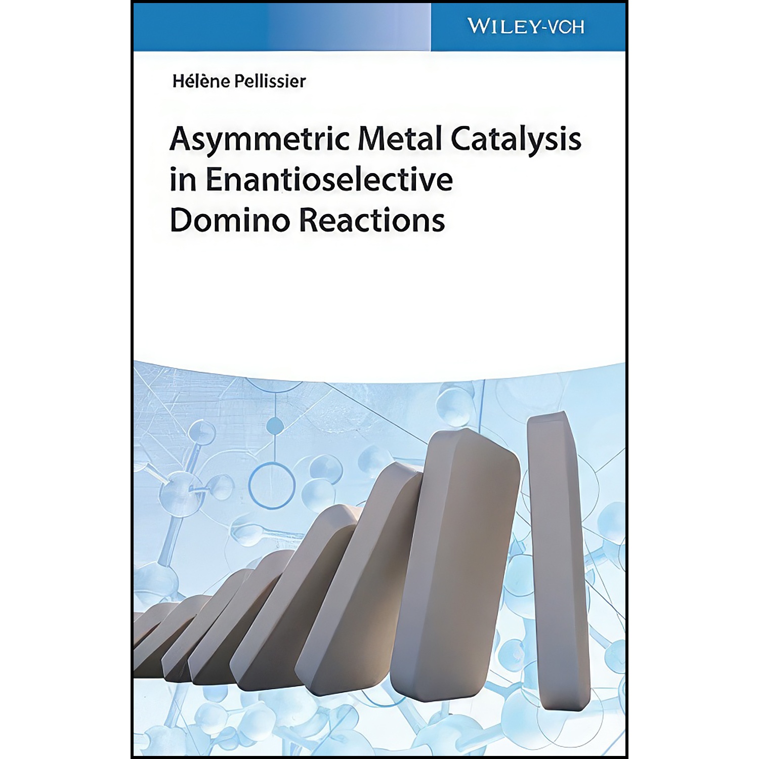 کتاب Asymmetric Metal Catalysis in Enantioselective Domino Reactions اثر Helene Pellissier انتشارات Wiley-VCH