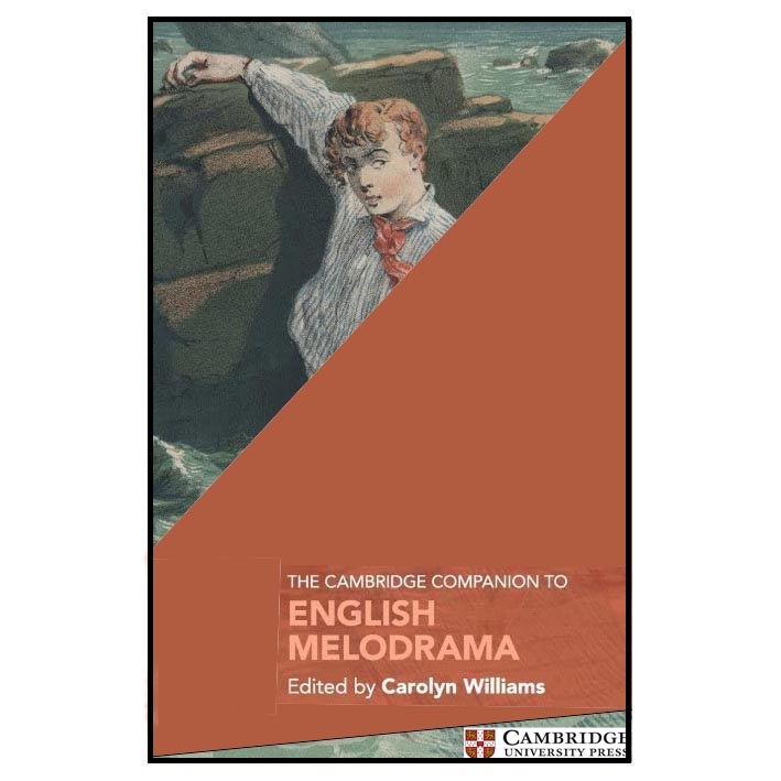 کتاب The Cambridge Companion to English Melodrama اثر Carolyn Williams انتشارات دانشگاه کمبریج