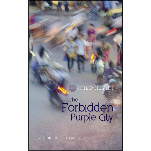 کتاب The Forbidden Purple City اثر Philip Huynh انتشارات Goose Lane Editions