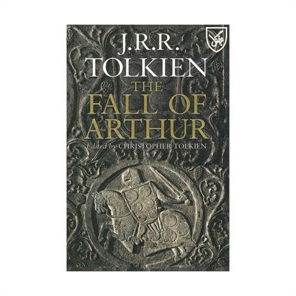 کتاب The Fall of Arthur اثر J.R.R.Tolkien انتشارات جنگل